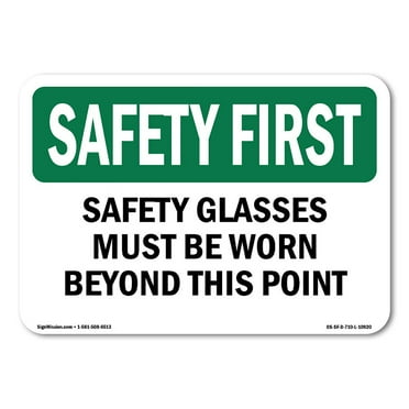 OSHA SAFETY FIRST Sign - Safety Glasses Must Be Worn Beyond This Point | Aluminum Sign | Protect Your Business, Work Site, Warehouse | Made in the USA