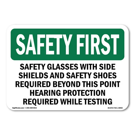 OSHA SAFETY FIRST Sign - Safety Glasses With Side Shields And Safety | Aluminum Sign | Protect Your Business, Work Site, Warehouse | Made in the USA
