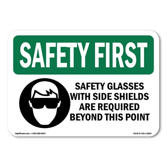 OSHA SAFETY FIRST Sign - Safety Glasses With Side Shields With Symbol | Aluminum Sign | Protect Your Business, Work Site, Warehouse | Made in the USA