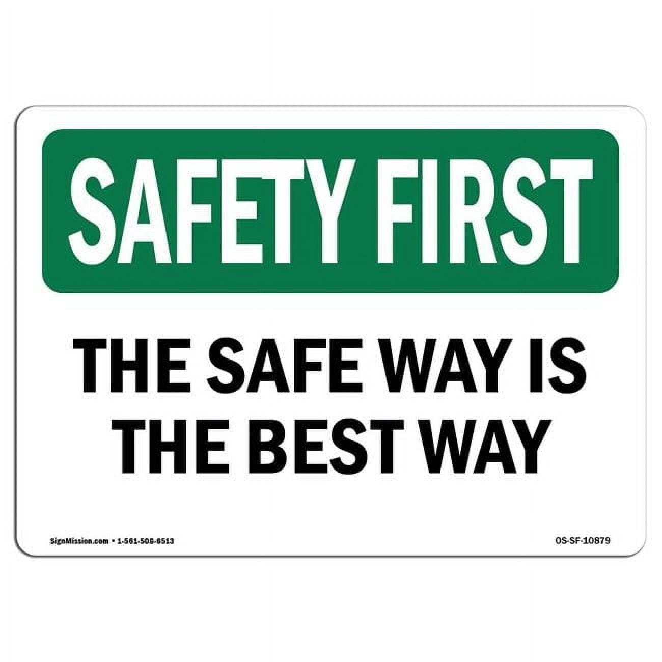 OSHA SAFETY FIRST Sign - The Safe Way Is The Best Way | Aluminum Sign ...