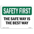thumbnail image 1 of OSHA SAFETY FIRST Sign - The Safe Way Is The Best Way | Aluminum Sign | Protect Your Business, Construction Site, Warehouse & Shop Area | Made in the USA, 1 of 6