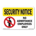 thumbnail image 1 of SignMission OS-SN-A-710-L-11568 7 x 10 in. OSHA Security Notice Sign - No Admittance Employees Only, 1 of 6