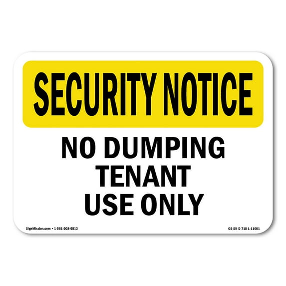OSHA SECURITY NOTICE Sign - No Dumping Tenant Use Only | Aluminum Sign | Protect Your Business, Construction Site, Warehouse & Shop Area | Made in the USA