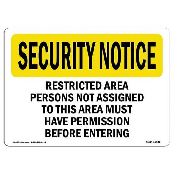SignMission OS-SN-A-710-L-11642 7 x 10 in. OSHA Security Notice Sign - Restricted Area Persons