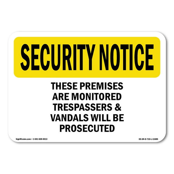 SignMission OS-SN-A-710-L-11689 7 x 10 in. OSHA Security Notice Sign - These Premises Are Monitored Trespassers