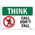thumbnail image 1 of OSHA THINK Sign - Call Don't Fall With Symbol | Aluminum Sign | Protect Your Business, Construction Site, Warehouse & Shop Area | Made in the USA, 1 of 6