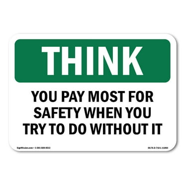 OSHA THINK Sign - You Pay Most For Safety | Aluminum Sign | Protect Your Business, Construction Site, Warehouse & Shop Area | Made in the USA
