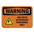 thumbnail image 1 of OSHA WARNING Sign - 480 Volts Authorized With Symbol | Aluminum Sign | Protect Your Business, Construction Site, Warehouse & Shop Area | Made in the USA, 1 of 6