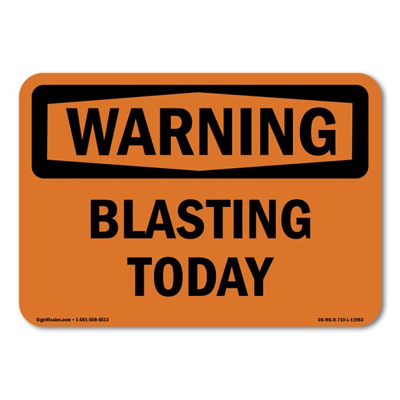OSHA WARNING Sign - Blasting Today | Aluminum Sign | Protect Your Business, Construction Site, Warehouse & Shop Area | Made in the USA