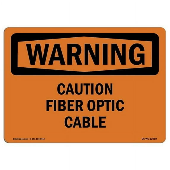 SignMission OS-WS-A-710-L-12010 7 x 10 in. OSHA Warning Sign - Caution Fiber Optic Cable