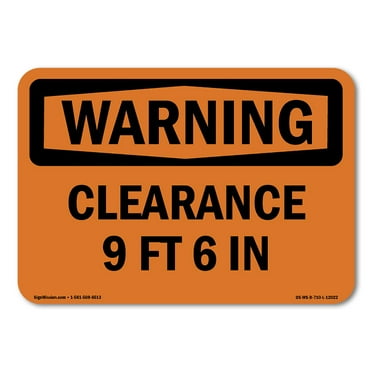 OSHA WARNING Sign - Clearance 9 Ft 6 In | Aluminum Sign | Protect Your Business, Construction Site, Warehouse & Shop Area | Made in the USA