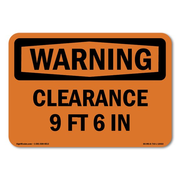 OSHA WARNING Sign - Clearance 9 Ft 6 In | Aluminum Sign | Protect Your Business, Construction Site, Warehouse & Shop Area | Made in the USA