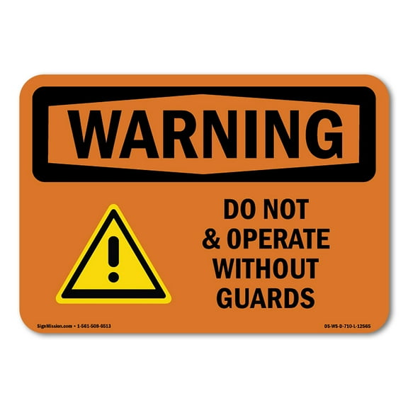 OSHA WARNING Sign - Do Not Operate Without Guards | Aluminum Sign | Protect Your Business, Construction Site, Warehouse & Shop Area | Made in the USA
