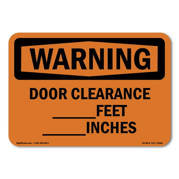 OSHA WARNING Sign - Door Clearance ____ Feet ____ Inches | Aluminum Sign | Protect Your Business, Work Site, Warehouse & Shop Area | Made in the USA