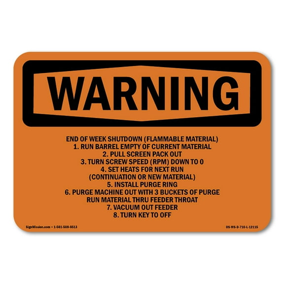SignMission OS-WS-A-710-L-12115 7 x 10 in. OSHA Warning Sign - End of Week Shutdown Flammable Material