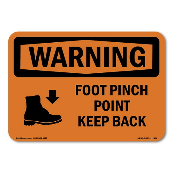 SignMission OS-WS-A-710-L-12624 7 x 10 in. OSHA Warning Sign - Foot Pinch Point Keep Back