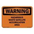 thumbnail image 1 of SignMission OS-WS-A-710-L-12167 7 x 10 in. OSHA Warning Sign - Hazardous Waste Satellite Accumulation Area, 1 of 6