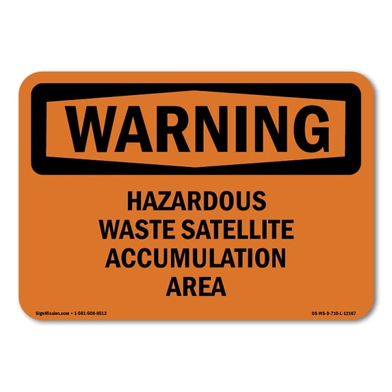 SignMission OS-WS-A-710-L-12167 7 x 10 in. OSHA Warning Sign - Hazardous Waste Satellite Accumulation Area
