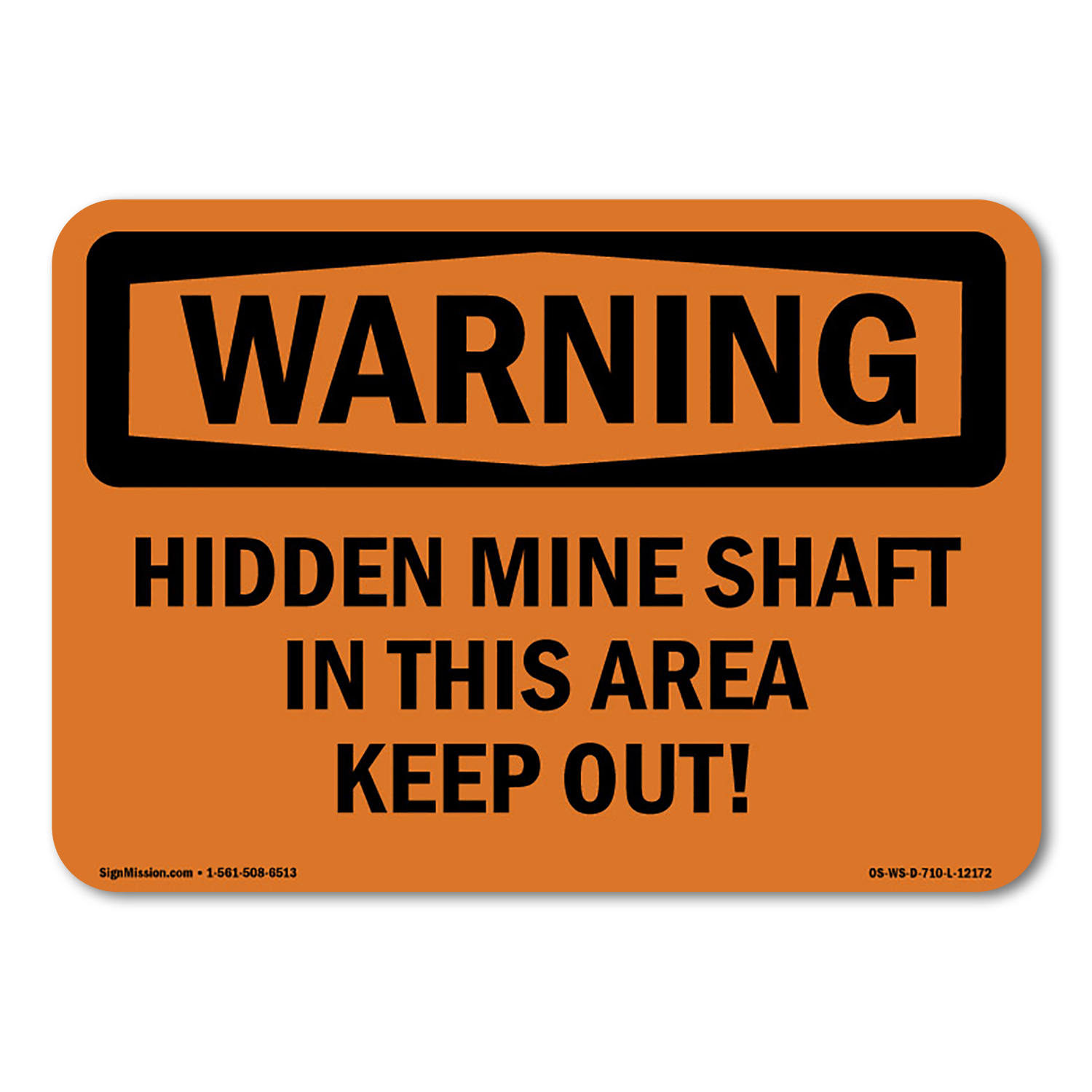 OSHA WARNING Sign - Hidden Mine Shafts In This Area Keep Out ...