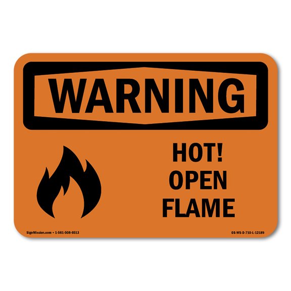 OSHA WARNING Sign - Hot! Open Flame With Symbol | Aluminum Sign | Protect Your Business, Construction Site, Warehouse & Shop Area | Made in the USA