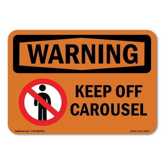 SignMission OS-WS-A-710-L-12210 7 x 10 in. OSHA Warning Sign - Keep Off Carousel with Symbol