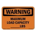 thumbnail image 1 of SignMission OS-WS-A-710-L-12676 7 x 10 in. OSHA Warning Sign - Maximum Load Capacity Lbs, 1 of 6