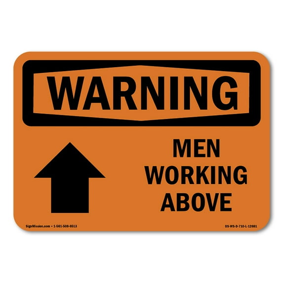 SignMission OS-WS-A-710-L-12681 7 x 10 in. OSHA Warning Sign - Men Working Above
