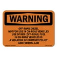 thumbnail image 1 of SignMission OS-WS-A-710-L-12287 7 x 10 in. OSHA Warning Sign - Off-Road Diesel Not for Use in On-Road Vehicles, 1 of 6