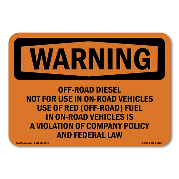 SignMission OS-WS-A-710-L-12287 7 x 10 in. OSHA Warning Sign - Off-Road Diesel Not for Use in On-Road Vehicles
