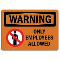 SignMission OS-WS-A-710-L-12289 7 x 10 in. OSHA Warning Sign - Only Employees Allowed with Symbol