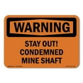 thumbnail image 1 of SignMission OS-WS-A-710-L-12411 7 x 10 in. OSHA Warning Sign - Stay Out Condemned Mine Shaft, 1 of 6