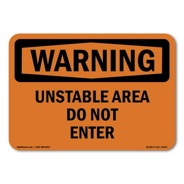 OSHA WARNING Sign - Unstable Area Do Not Enter | Aluminum Sign | Protect Your Business, Construction Site, Warehouse & Shop Area | Made in the USA