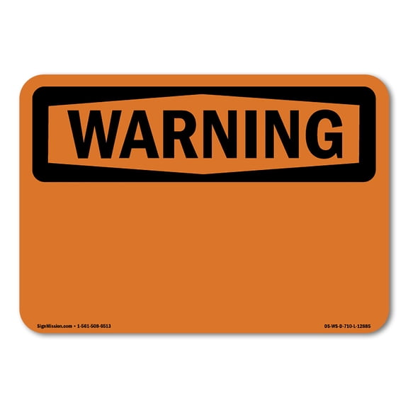 OSHA WARNING Sign - Warning Blank Write-On | Aluminum Sign | Protect Your Business, Construction Site, Warehouse & Shop Area | Made in the USA