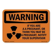 SignMission OS-WS-A-710-L-12937 7 x 10 in. OSHA Warning Sign - You Are Pregnant or Think May Be a Pregnant