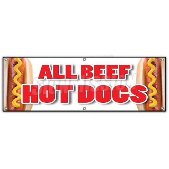 SignMission B-72 All Beef Hot Dogs 72 in. All Beef Hot Dogs Banner Sign - Red Hots Weiner Franks Burgers Footlong