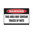 thumbnail image 1 of SignMission 8 x 12 in. Area Contains Traces of Nuts Warning Decal - Crazy, 1 of 4