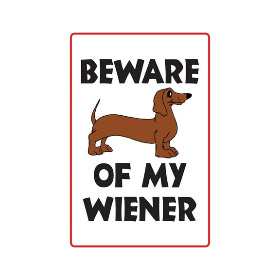 SignMission D-8-Z-Beware Of My Wiener 8 x 12 in. Beware of My Wiener Decal - Dog
