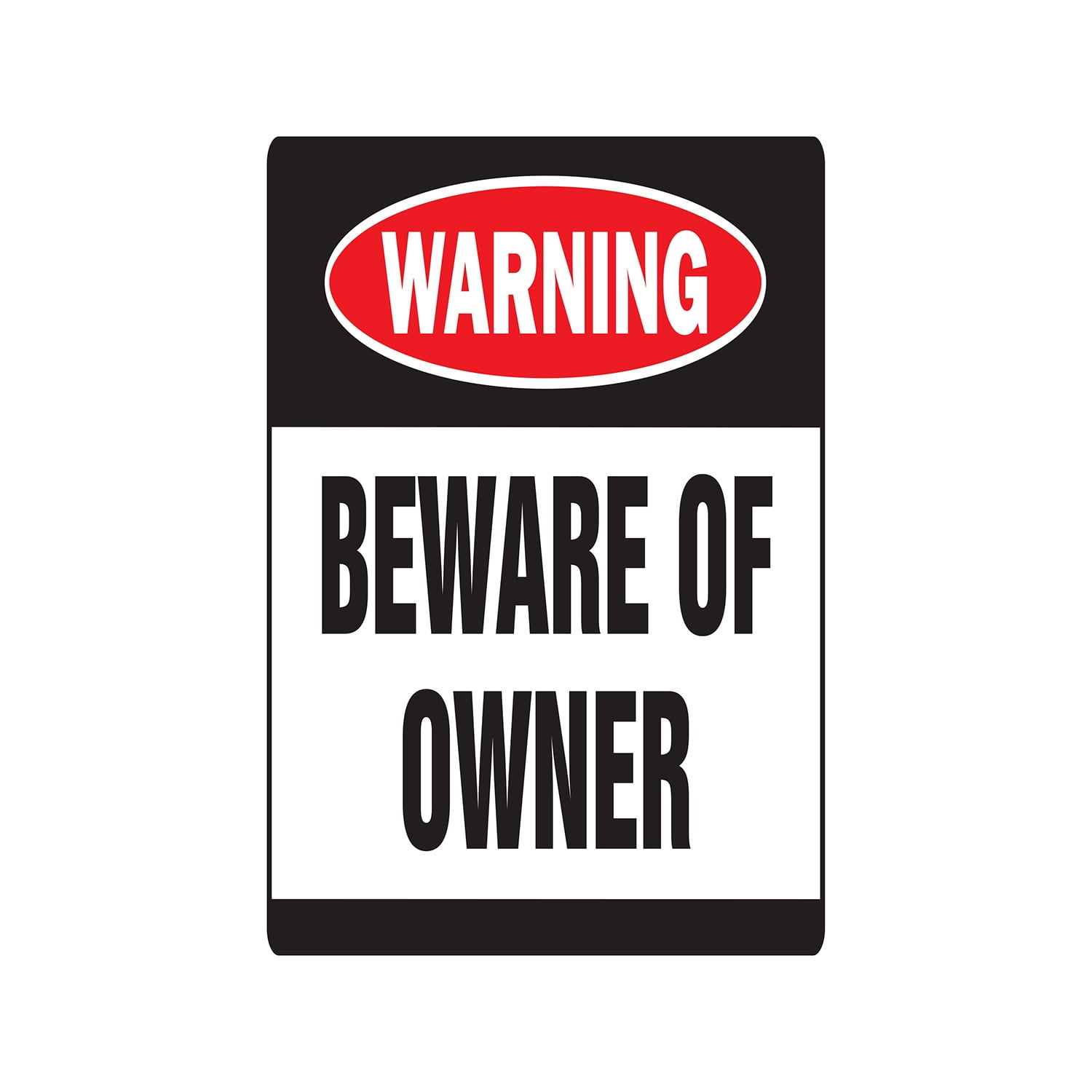 SignMission 8 x 12 in. Beware of Owner Warning Decal - Work Employment ...