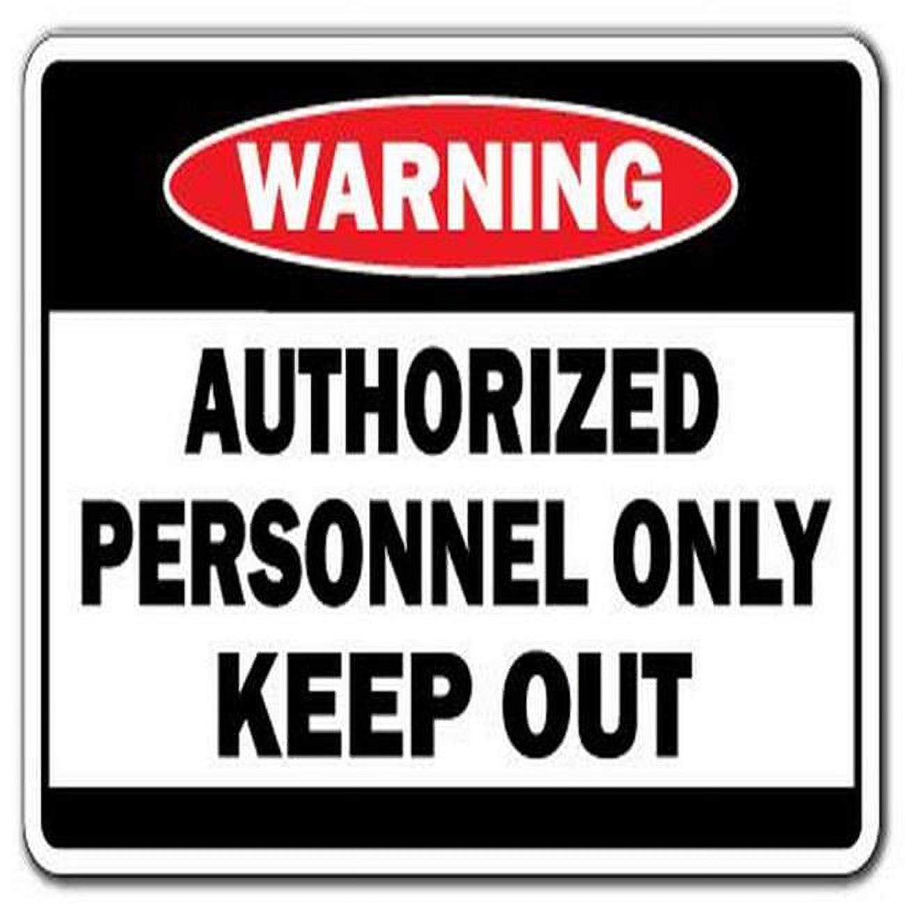 SignMission 8 x 12 in. Decal - Authorized Personnel Only - Decals Tall ...