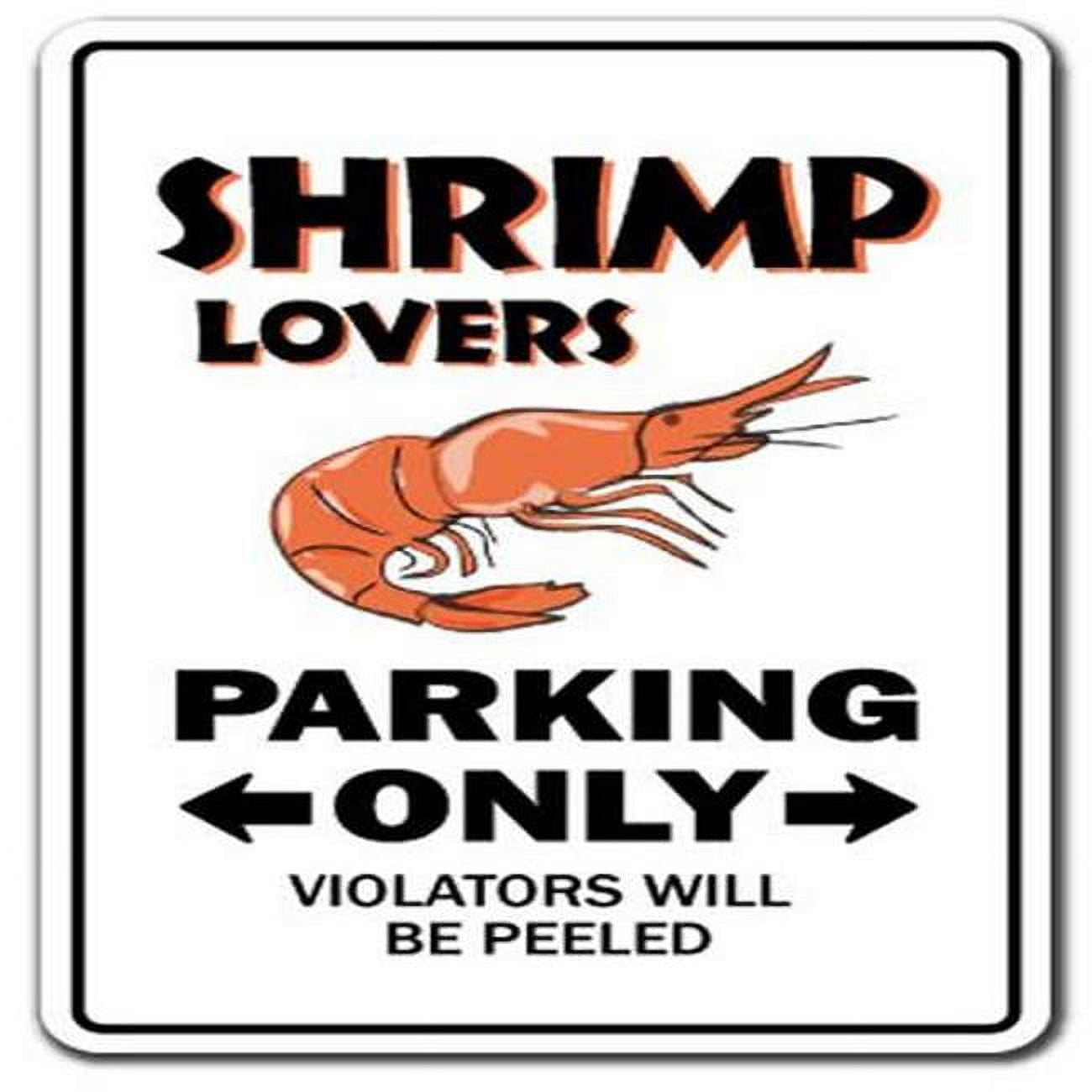 SignMission 8 x 12 in. Decal - Shrimp Lovers Parking - Shrimpers Boats Food  Cocktail 