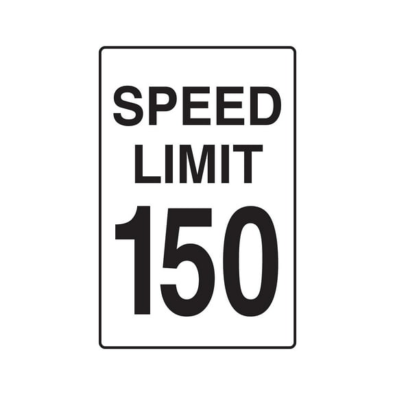SignMission 8 x 12 in. Decal - Speed Limit 150 - Driving Car Racing Fast Driver Race