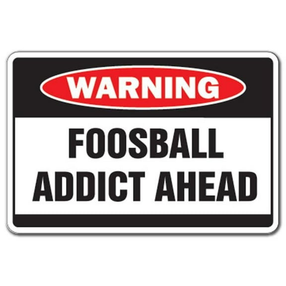 SignMission 8 x 12 in. Foosball Addict Warning Decal - Game Team Sport Table Gamer College Ball Play