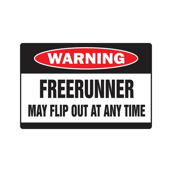 SignMission 8 x 12 in. Freerunner May Flip Out Warning Decal - Funny Free Run