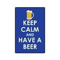thumbnail image 1 of KEEP CALM AND HAVE A BEER Sign drink bar relax | Indoor/Outdoor | 12" Tall, 1 of 4