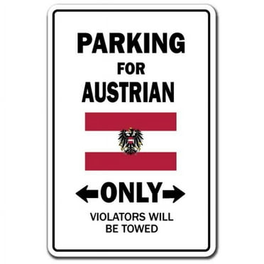 SignMission 8 x 12 in. Parking for Austrian Only Decal - Austria Flag National Pride Love