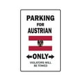 thumbnail image 1 of PARKING FOR AUSTRIAN ONLY Sign austria flag national pride love | Indoor/Outdoor | 12" Tall, 1 of 4