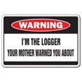 thumbnail image 1 of SignMission  8 x 12 in. Warning Decal - I Am the Logger, 1 of 1
