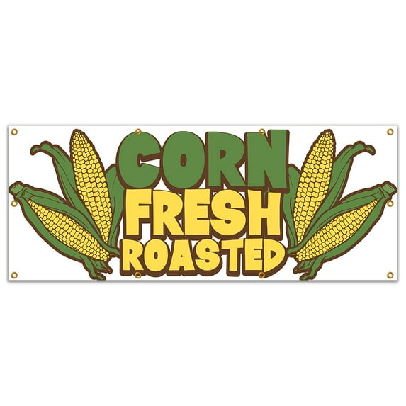 SignMission B-96 Corn Fresh Roasted19 96 in. Concession Stand Food Truck Single Sided Banner - Corn Fresh Roasted