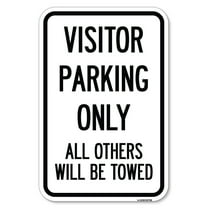 SignMission A-1218-22730 12 x 18 in. Aluminum Sign - Visitor Parking Only All Others Will Be Towed