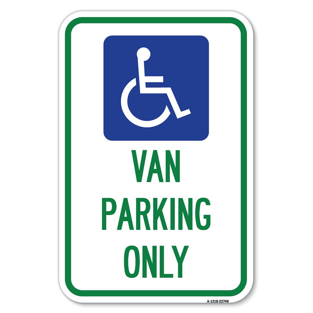 SignMission A-1218-22740 12 x 18 in. Aluminum Sign - Van Parking Only ...